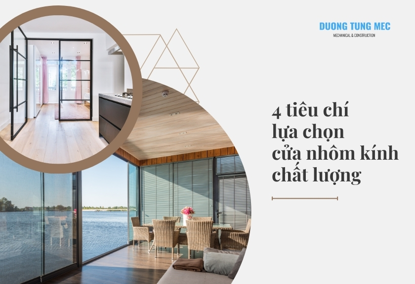 4 tiêu chí cần xem xét để lựa chọn cửa nhôm kính chất lượng