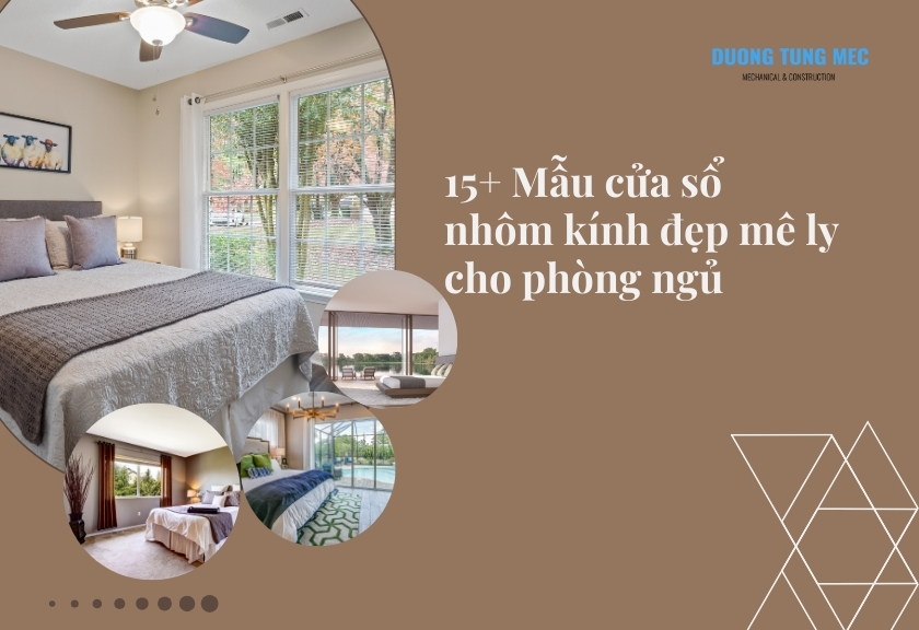 15+ Mẫu cửa sổ nhôm kính đẹp mê ly cho phòng ngủ