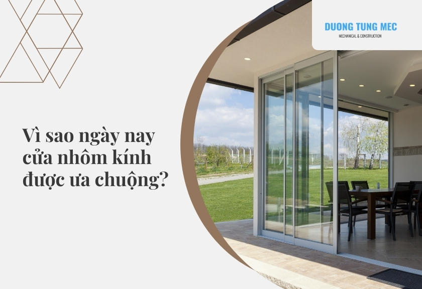 Vì sao ngày nay cửa nhôm kính được ưa chuộng?