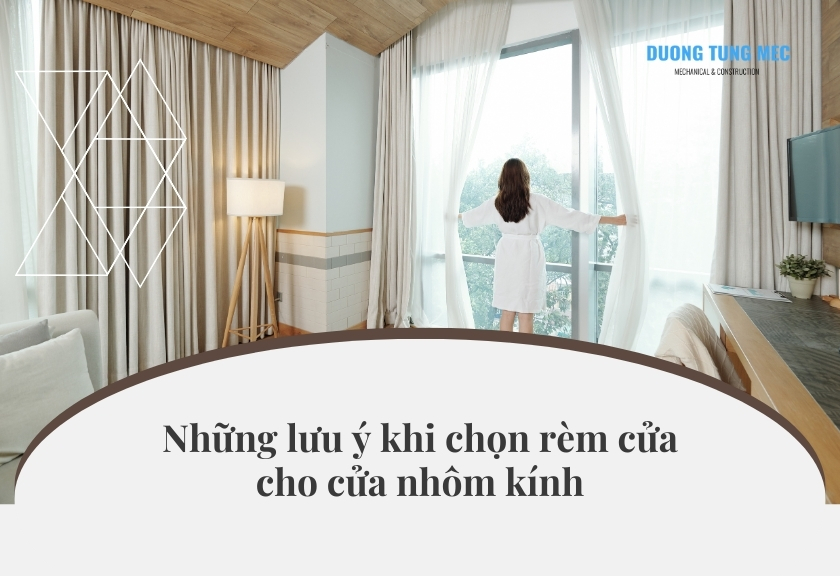 Những lưu ý khi chọn rèm cửa cho cửa nhôm kính